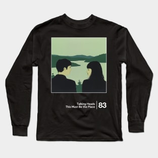 This Must Be the Place - Minimalist Graphic Artwork Long Sleeve T-Shirt